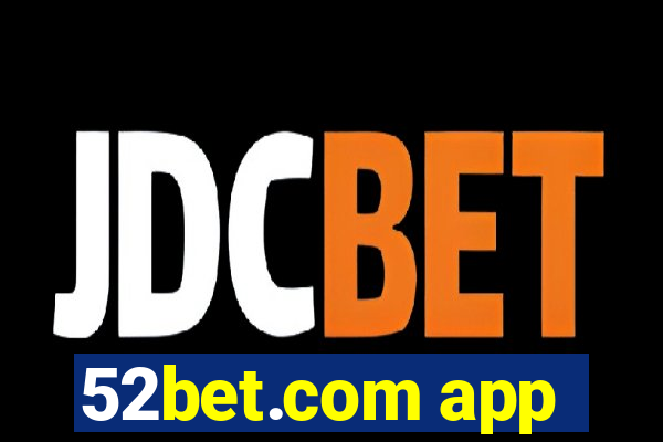 52bet.com app